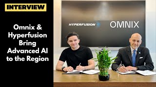 Omnix and Hyperfusion on Their Strategic Partnership in MENA