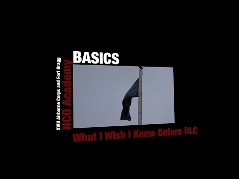 What I Wish I Knew Before Basic Leader Course, XVIII Airborne Corps and Fort Bragg NCO Academy