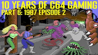 10 Years of C64 Gaming Part 6: 1987 (episode 2)