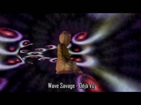 Wave Savage - Déjà Vu - First track from upcoming EP - Darkpsy - Brasil