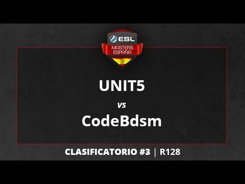 UNIT5 vs. CodeBdsm - R128 - ESL Masters CS:GO T1 Clasificatorio #4
