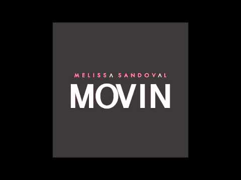 Melissa Sandoval  - Movin