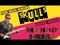 THE WHISKEY DAREDEVILS ✴ SKULLS ✴ KARAOKE INSTRUMENTAL ✴ PMK