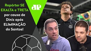 ‘Sabe o que eu já ouvi a boleirada falar do Diniz?’ Repórter se exalta e briga após queda do Santos!