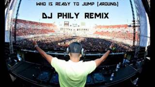 Chuckie VS House Of Pain - Who Is Ready To Jump (Around) (DJ Phily Remix)