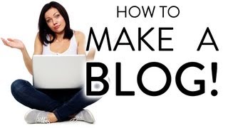How To Make a Blog - Step by Step for Beginners!