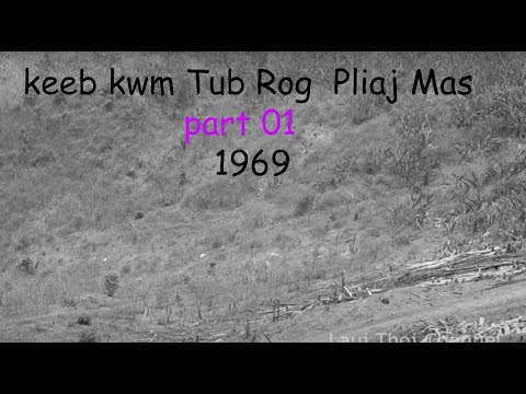 June 27, 2023 keeb kwm Tub Rog  Pliaj Mas part 01  1969