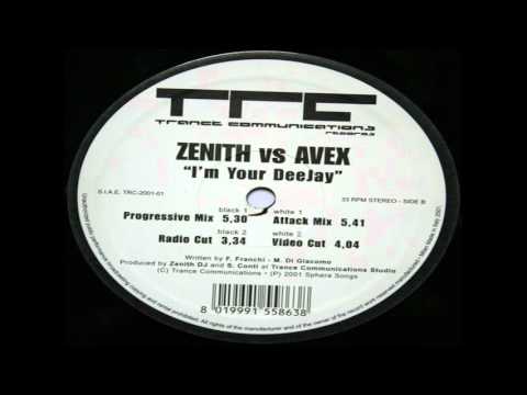 Dj Zenith Vs Avex - I'm Your Deejay (Attack Mix)