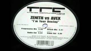Dj Zenith Vs Avex - I'm Your Deejay (Attack Mix)