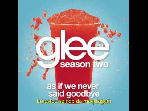 As If We Never Said Goodbye - Glee Cast