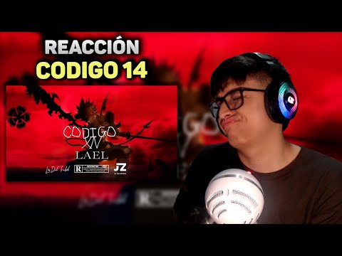 REACCIÓN A Codigo 14 - Lael (Rip Reboll) | SebasDC