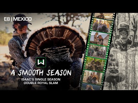 "A SMOOTH SEASON" | E8 | Goulds Turkeys in Mexico Part 2 - Isaac's Single Season Double Royal Slam