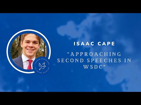 Approaching second speeches in WSDC - Isaac Cape