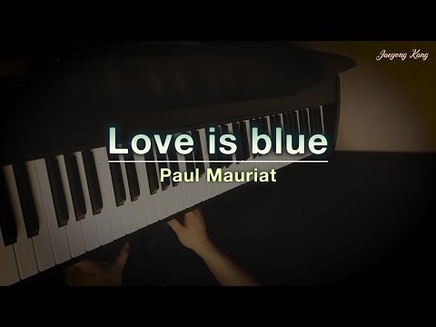 Love is Blue - Paul Mauriat - piano cover - Jaeyong Kang