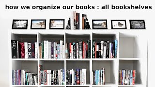 BOOKSHELF TOUR / BOOK ORGANIZATION : Every Bookshelf in our Home