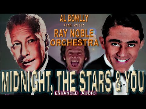 Al Bowlly - Midnight The Stars & You - The Ray Noble Orchestra 1934