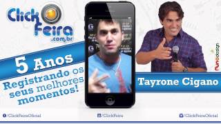 5 Anos – Click Feira – Tayrone Cigano