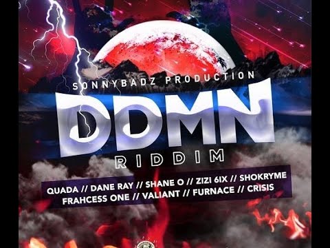 DMNN Riddim Mix | Quada, Shane O, Dane Ray, Frahcess One, Furnace, Zizi, Shokryme, Valiant & Crisis