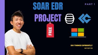 Cybersecurity SOAR EDR Project | Part 1