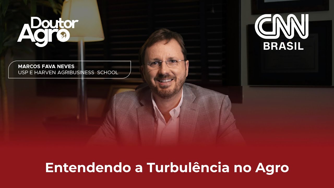 Entendendo a Turbulência no Agro | DoutorAgro | Marcos Fava Neves