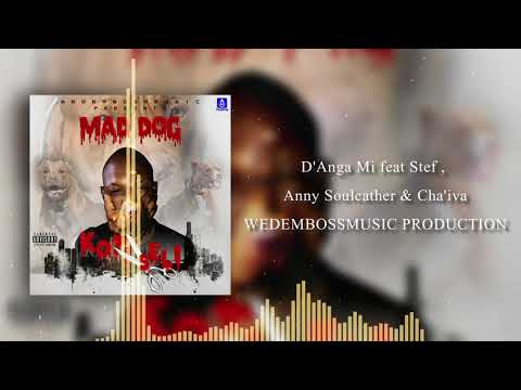 Mad Dog feat Stef , Anny Soulcather - D'Anga Mi