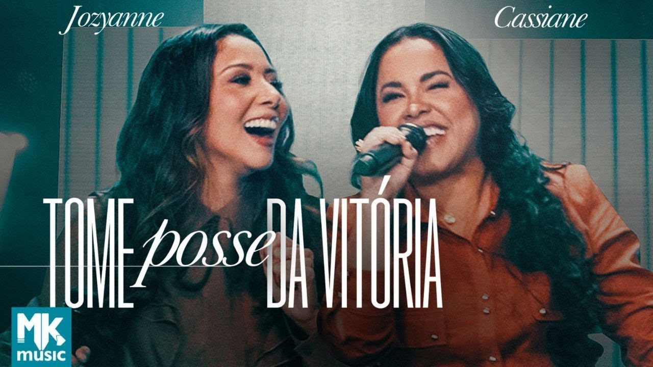 Jozyanne e Cassiane - Tome Posse da Vitória (Ao Vivo)
