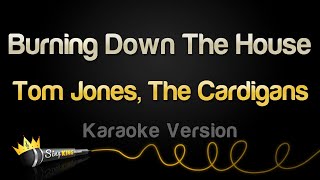 Tom Jones, The Cardigans - Burning Down The House (Karaoke Version)