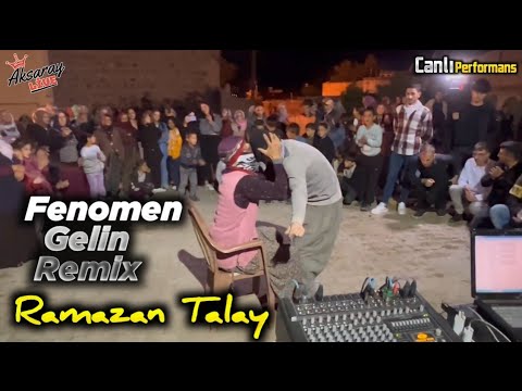 Ramazan Talay Fenomen Gelin [Remix]