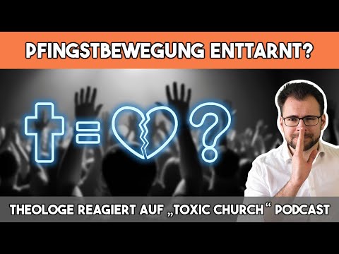 😬 Pfingstbewegung enttarnt? – Theologe reagiert auf „Toxic Church“ Podcast