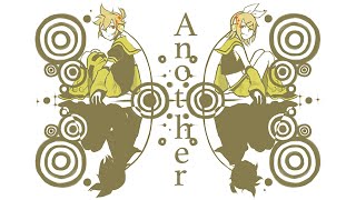 - 【鏡音レン】Another【オリジナル曲】