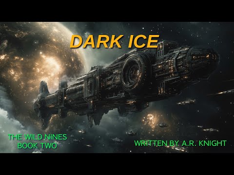 Dark Ice - A Space Opera Audiobook Adventure - The Wild Nines Book Two - Solo Edition