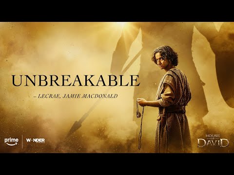 Unbreakable by Lecrae, Jamie MacDonald from the Original Series, House of David.