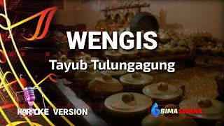 Download lagu WENGIS - KARAOKE - VERSI TAYUB TULUNGAGUNG mp3