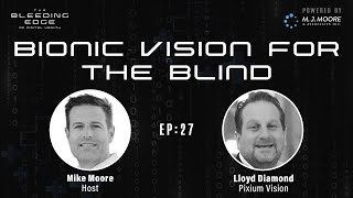 Pixium Vision: Bionic Vision for the Blind | The Bleeding Edge of Digital Health