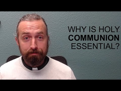 Why is Holy Communion Essential? Q131-136 To Be A Christian, An Anglican Catechism
