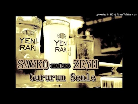 Sayko Feat Zeyh - Gururum Senle