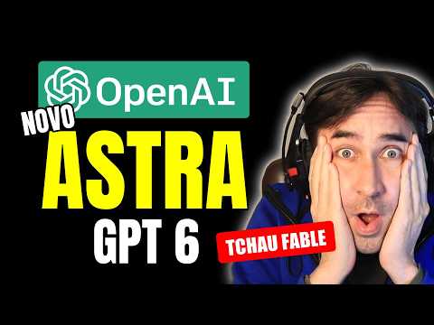 NOVO GPT 6 Astra Liberado quer Deixar o Fable 5.1 no Chinelo e Afirma Ser o Melhor Modelo do Mundo