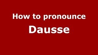 How to pronounce Dausse