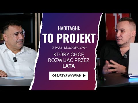 ALEX HADITAGHI O POGONI, DŁUGACH, PLANACH, MARZENIACH I SOCIAL MEDIACH