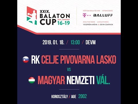 XXIX. BALATON CUP 13:00  RK CELJE PIVOVARNA LASKO 2002 - HUN. NAT. TEAM 2002