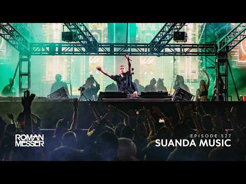Roman Messer - Suanda Music 527 [#SUANDA]