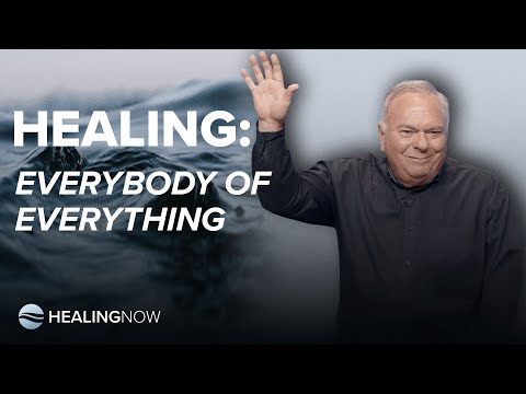 Healing: Everybody of Everything - Healing NOW with Bob Yandian - September 25, 2024