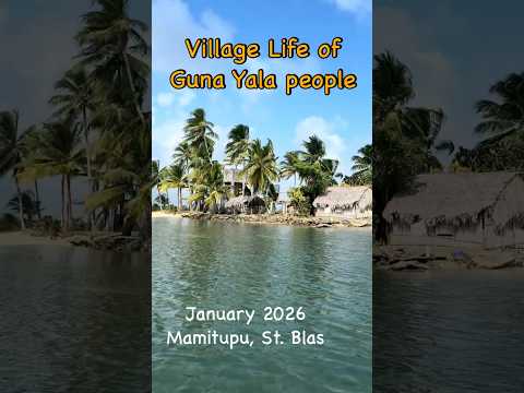 Village Life of Guna Yala people - Mamitupu   #sailing #GunaYala  #StBlas #panamasailing   #Mamitupu