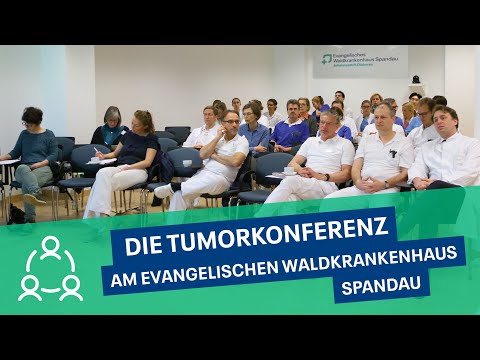 Die Tumorkonferenz am Evangelischen Waldkrankenhaus Spandau