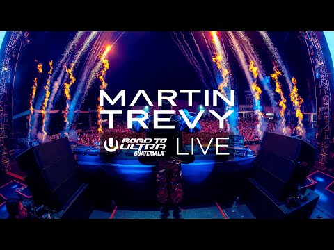 Martin Trevy LIVE @Road To Ultra Guatemala 2024
