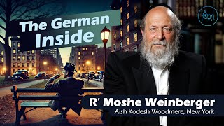 Vayimaen (וימאן) R' Moshe Weinberger - The German Inside