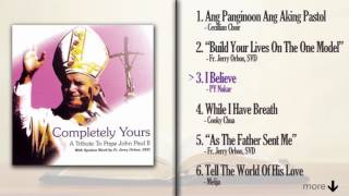 Completely Yours FULL ALBUM - A Tribute To Pope John Paul II