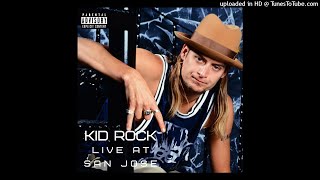 Kid Rock - Somebody&#39;s Gotta Feel This / Fist Of Rage [07] (Live at San Jose 1999)