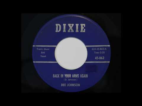 Dee Johnson - Back In Your Arms Again (Dixie 862)