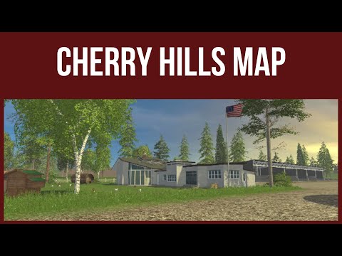 Farming Simulator 15 - First Look & Map Tour – CHERRY HILLS MAP